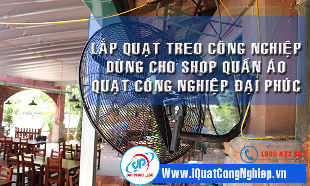 Quat-Cong-Nghiep-Treo-Tuong-Shop-Quan-Ao